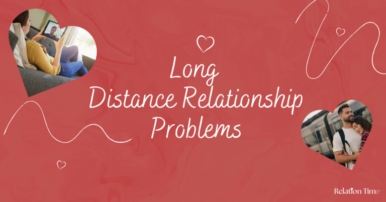 Long Distance Relationship Problems